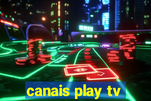 canais play tv